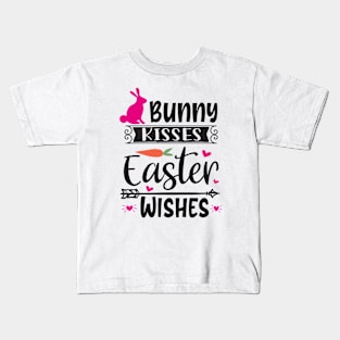 Bunny Kisses Easter Wishes, Happy Easter gift, Easter Bunny Gift, Easter Gift For Woman, Easter Gift For Kids, Carrot gift, Easter Family Gift, Easter Day, Easter Matching. Kids T-Shirt